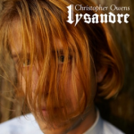 Christopher Owens – Lysandre