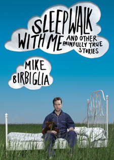 Book Review: Sleepwalk with Me by Mike Birbiglia