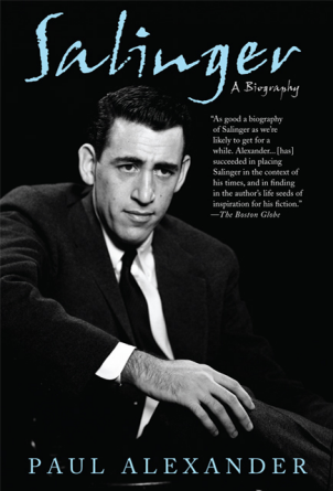 Book Review Salinger A Biography By Paul Alexander The Cascade