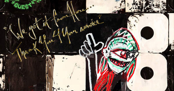 A Tribe Called Quest obliterates any competition on We Got It From here…