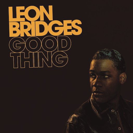 Leon Bridges stops trying to be Sam Cooke and becomes himself