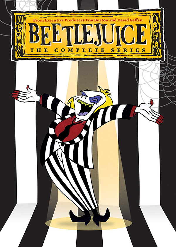 Beetlejuice, the complete series (“You know I love it”)
