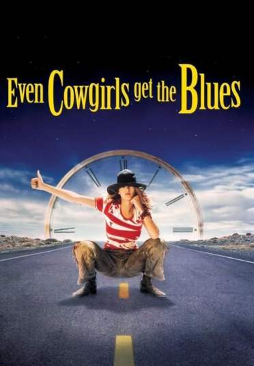 Even Cowgirls Get the Blues is a beautifully artistic flop