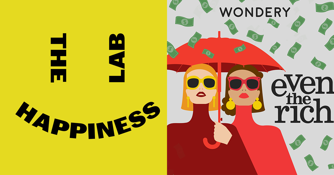 Podcast logos for The Happiness Lab and Even the Rich