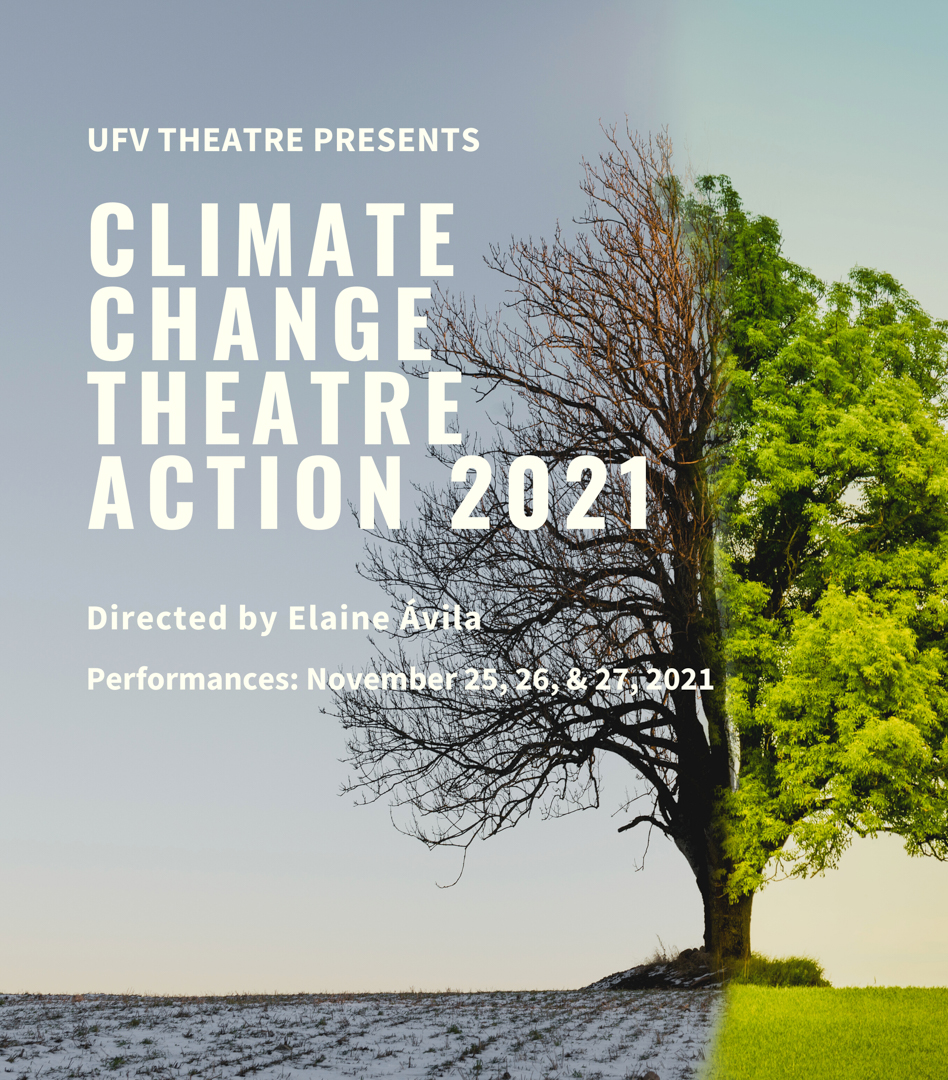 Poster for Climate Change Theatre Action 2021, directed by Elain Avila, performances November 25, 26, & 27, 2021.